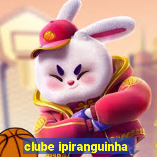 clube ipiranguinha